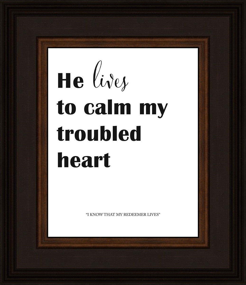 He Lives to Calm