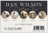 5 X 7 Print Pack by Dan Wilson Collection 2