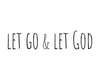 Let Go and Let God Gallery Wrap