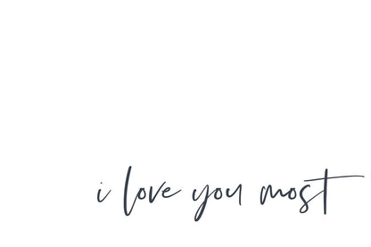 I Love You Most