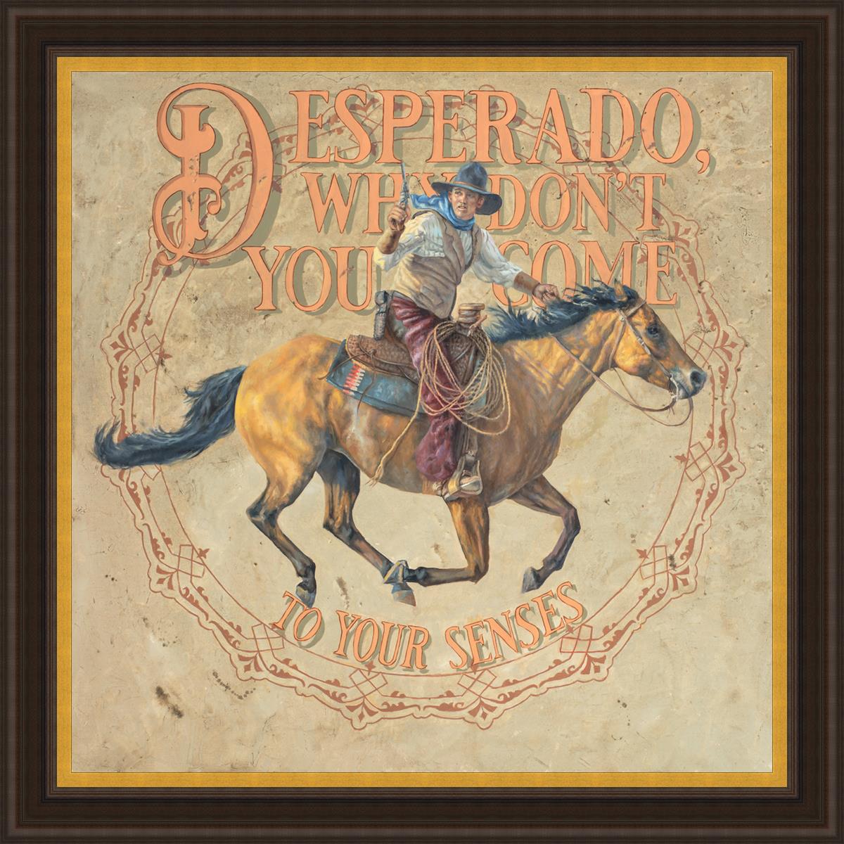 Desperado, Why Don't you Come to your Senses Large Wall Art