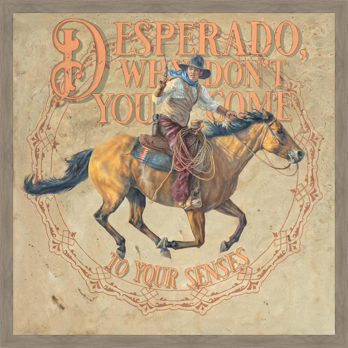 Desperado, Why Don't you Come to your Senses Large Wall Art