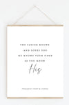 He Knows Your Name Hanging Print