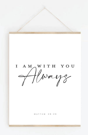 With You Always Hanging Print