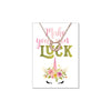 Make Your Own Luck Necklace (Rose Gold or Silver)